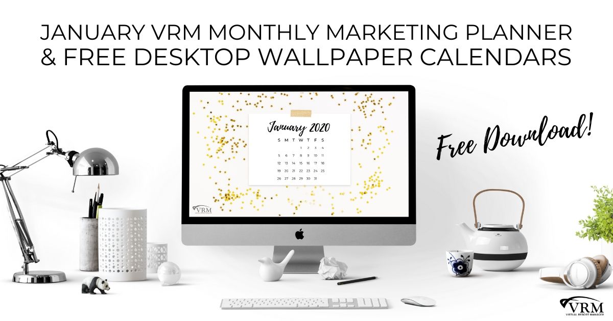 January VRM Monthly Marketing Planner and Free Desktop Wallpaper Calendars | Virtual Resort Manager