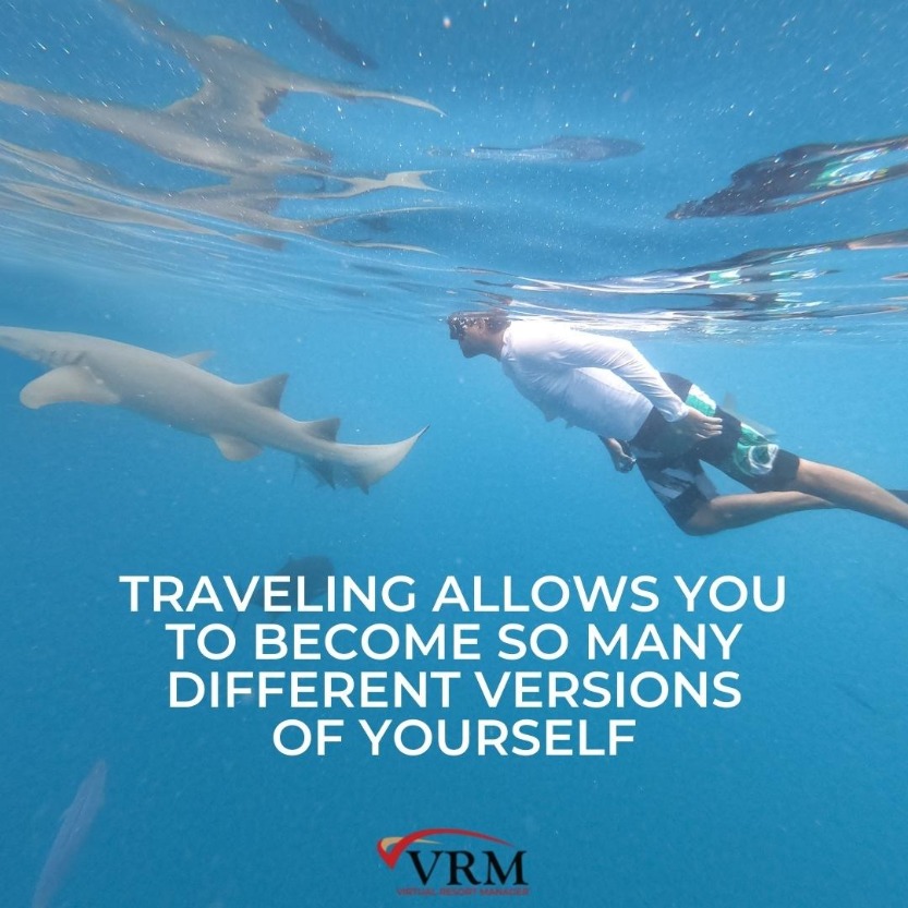 Traveling allows you to become so many different versions of yourself | VRM Vacation Rental Management Software