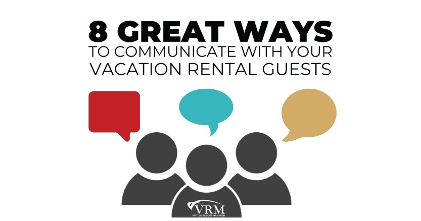 8 Great Ways to Communicate with Your Vacation Rental Guests