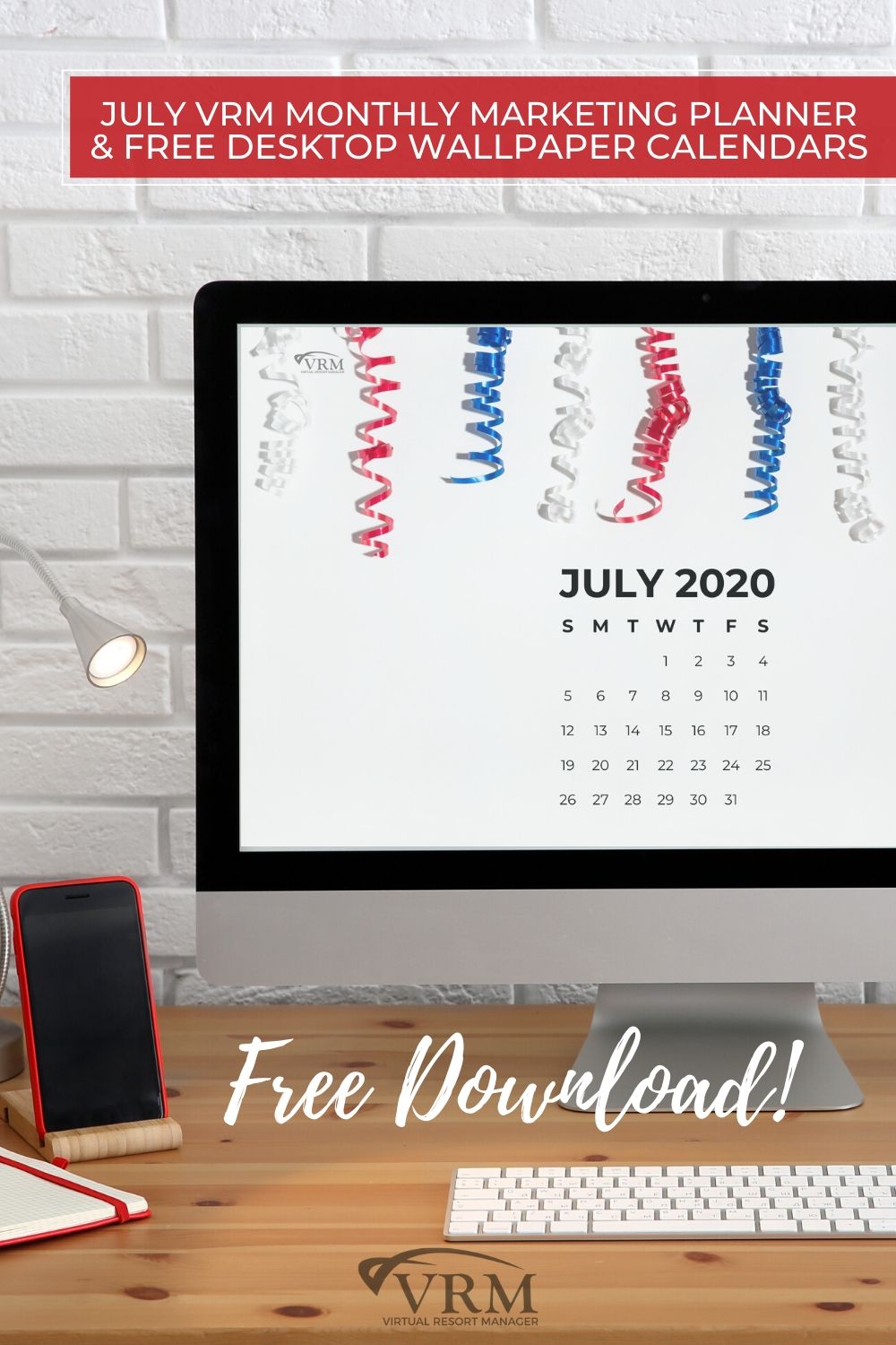 July VRM Monthly Marketing Planner and Free Desktop Wallpaper Calendars