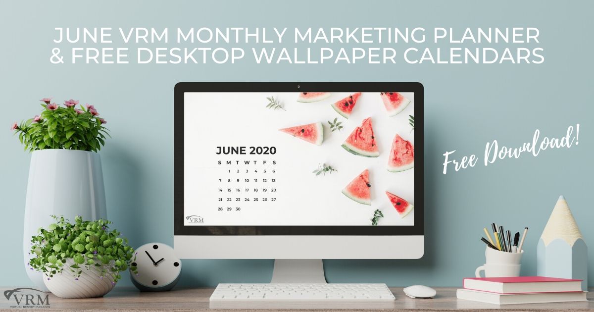 June VRM Monthly Marketing Planner and Free Desktop Wallpaper Calendars