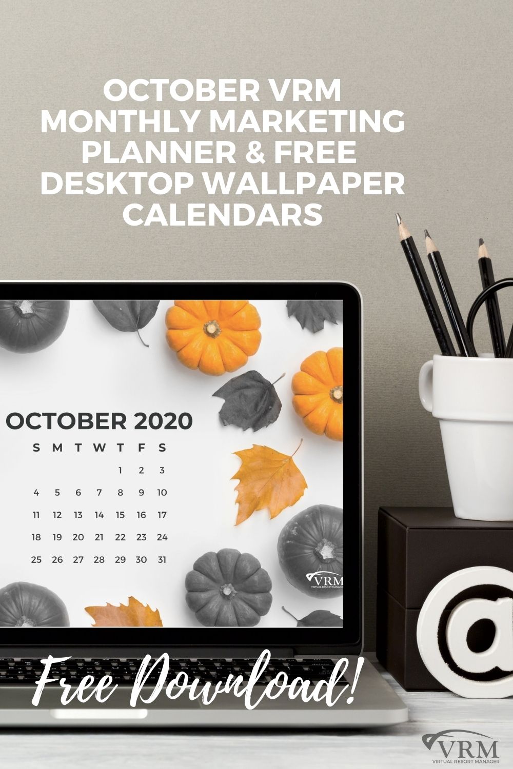 October VRM Monthly Marketing Planner and Free Desktop Wallpaper Calendars