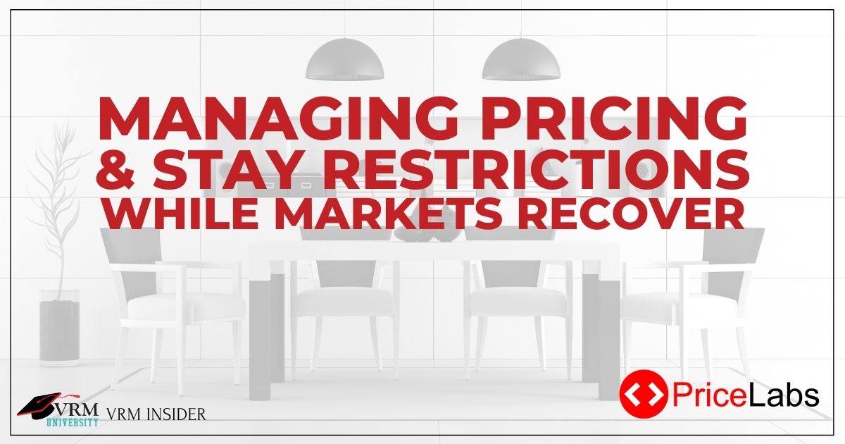 Managing Pricing & Stay Restrictions While Markets Recover 