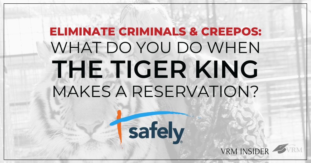 What Do You Do When The Tiger King Makes a Reservation with Safely