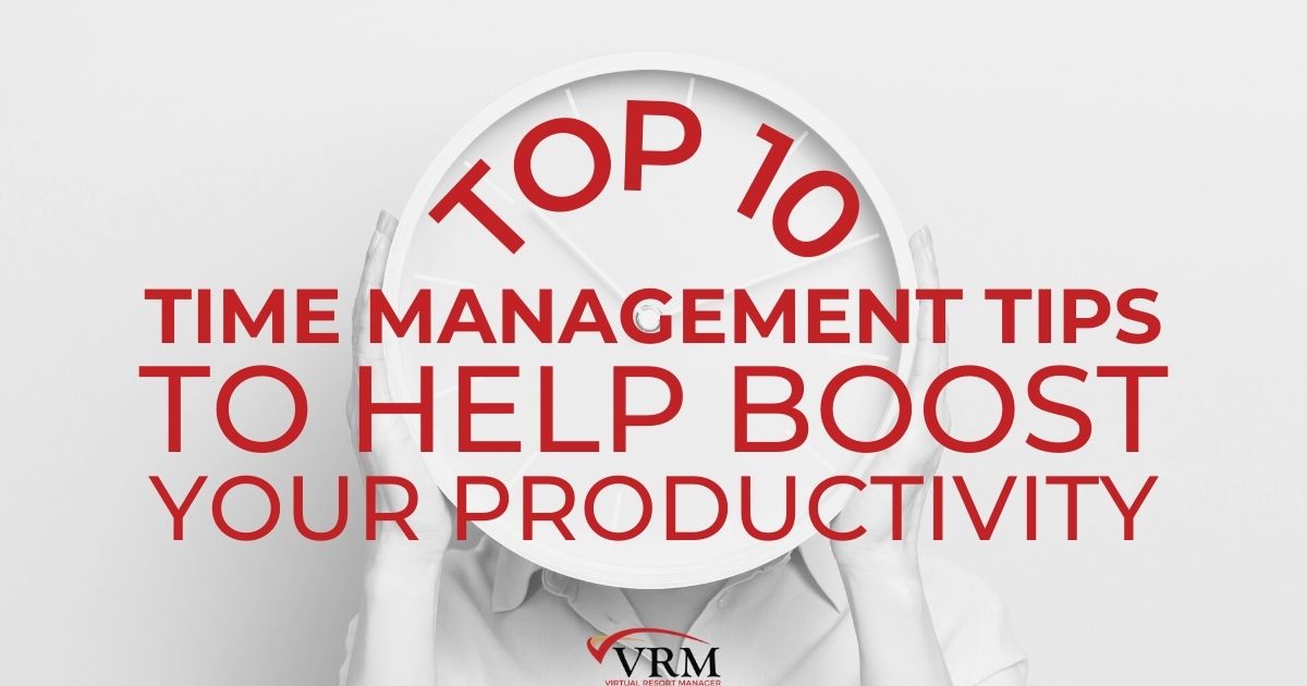 Top 10 Time Management Tips to Help Boost Your Productivity