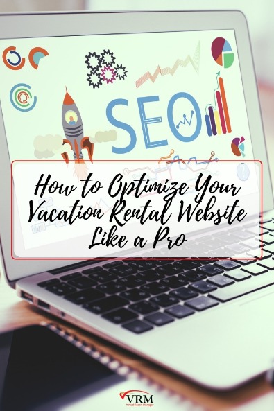 How to Optimize Your Vacation Rental Website Like a Pro | Virtual Resort Manager