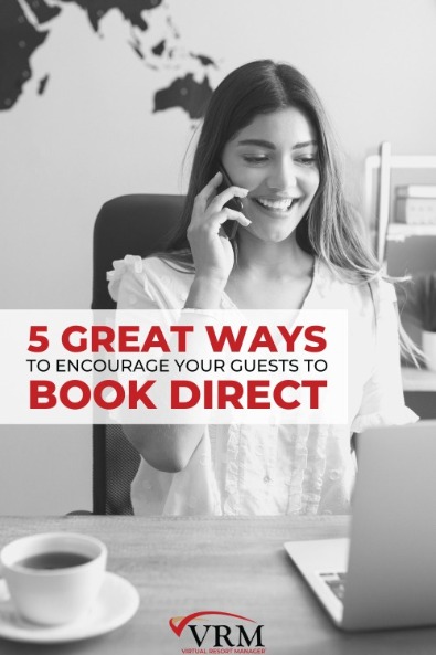 5 Great Ways to Encourage Your Guests to Book Direct | Virtual Resort Manager