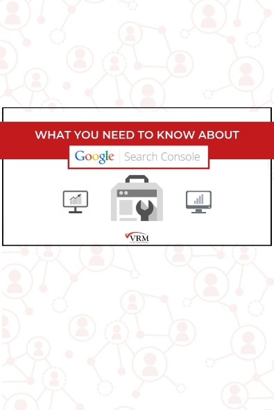 What You Need To Know About Google Search Console | Virtual Resort Manager