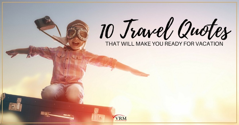 10 Travel Quotes That Will Make You Ready for a Vacation