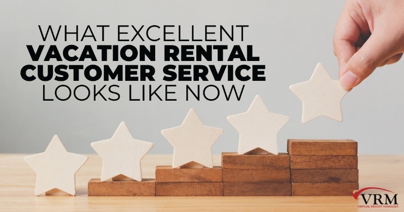 What Excellent Vacation Rental Customer Service Looks Like Now