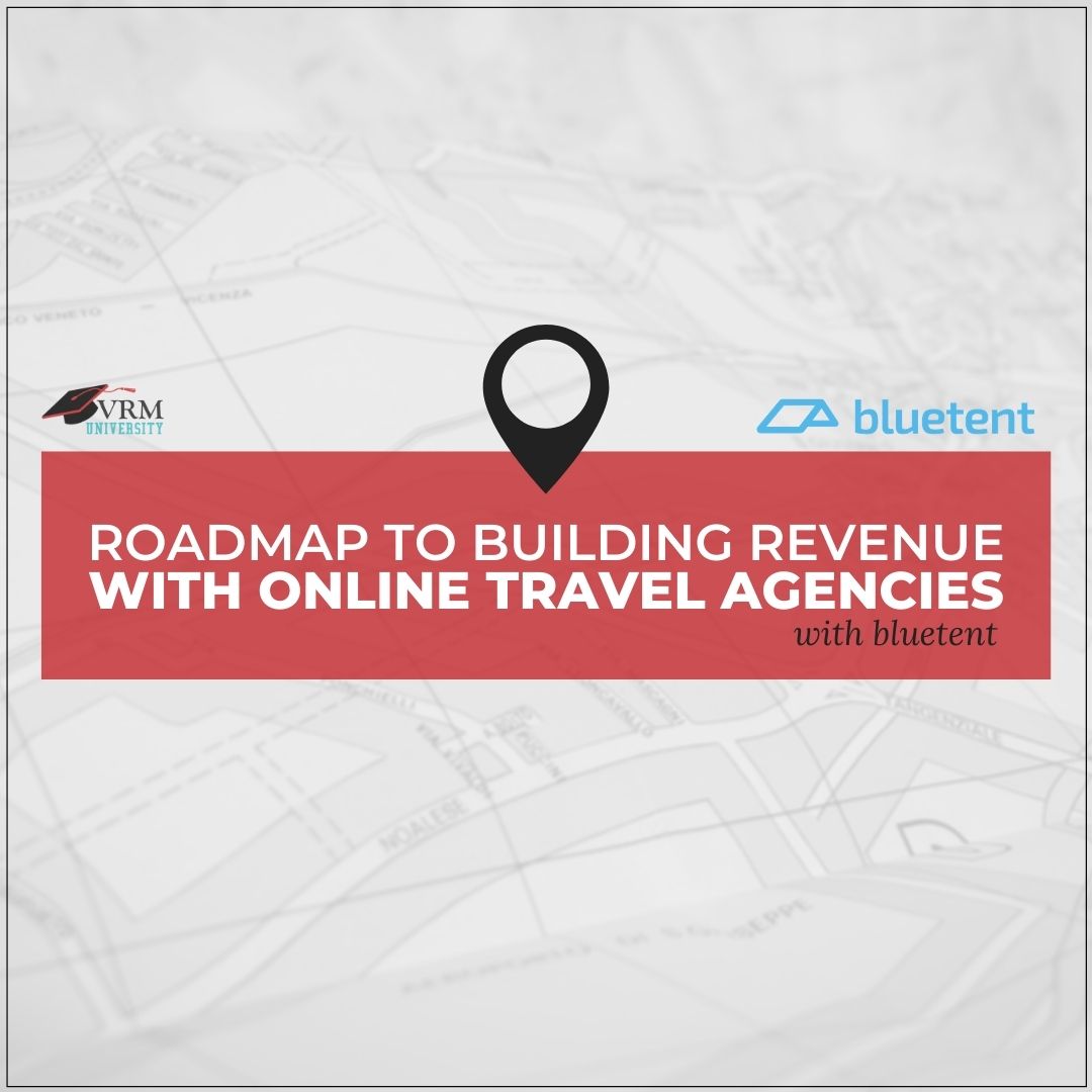 Roadmap to Building Revenue Through Online Travel Agencies with Bluetent